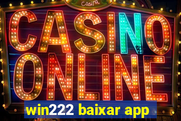 win222 baixar app